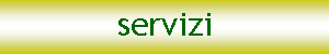 Casella di testo: servizi